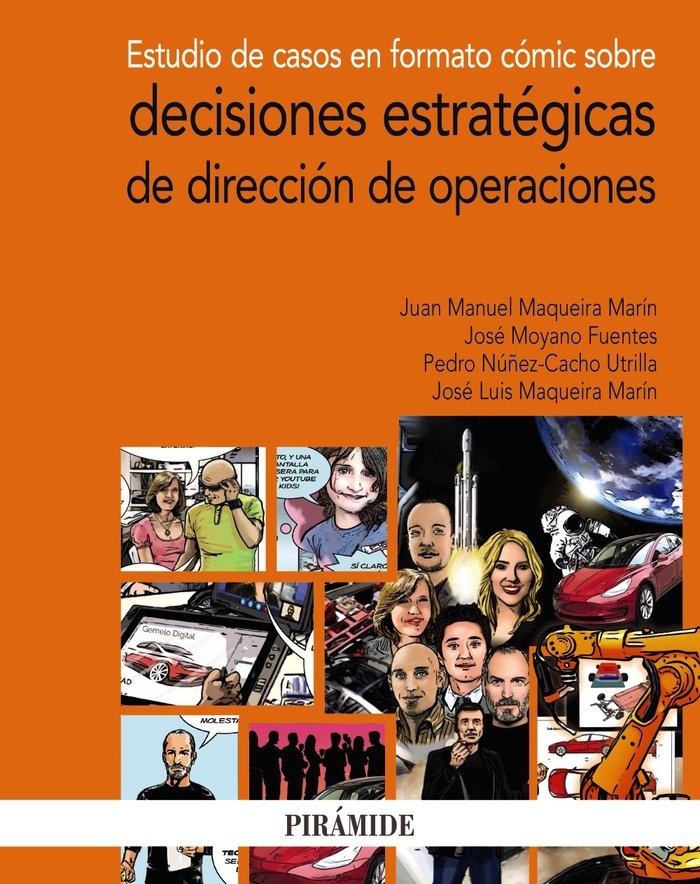Estudio de casos en formato cómic sobre decisiones estratégicas de dirección de operaciones, de Maqueira Marín, Juan Manuel |