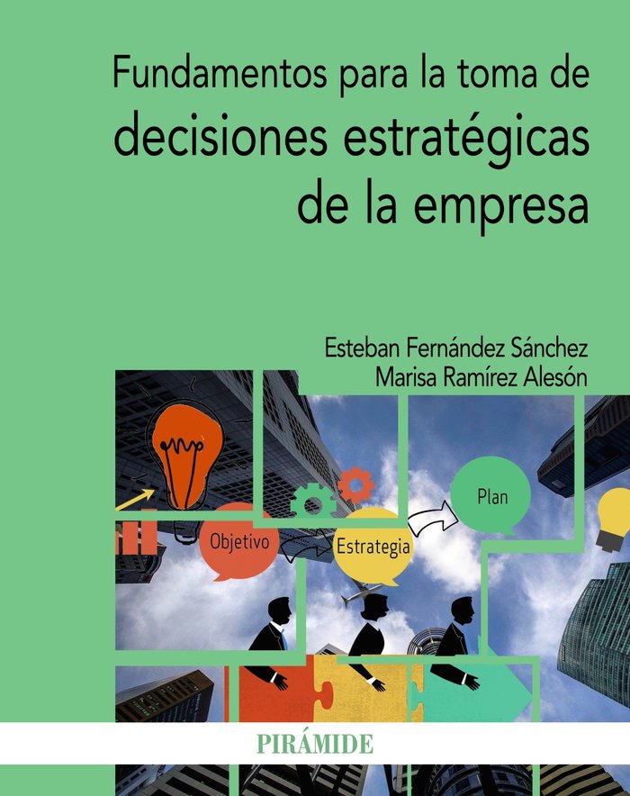 Fundamentos para la toma de decisiones estratégicas de la empresa, de Fernández Sánchez, Esteban | portada del libro