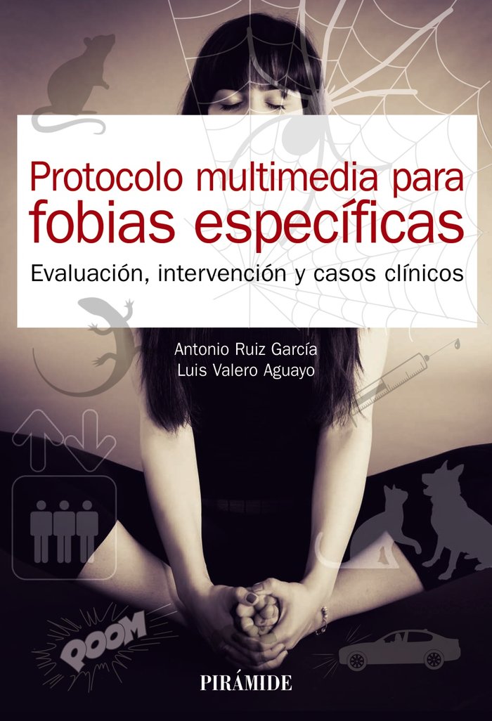 Protocolo multimedia para fobias específicas, de Ruiz García, Antonio | portada del libro