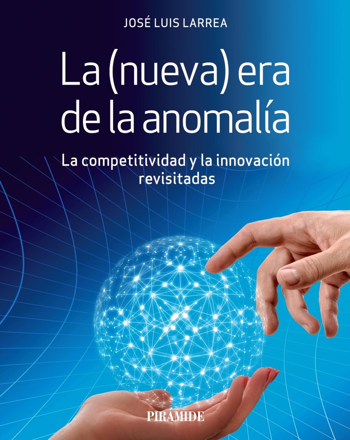 La (nueva) era de la anomalía, de Larrea, José Luis | portada del libro