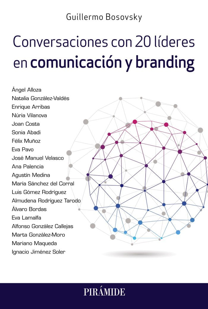 CONVERSACIONES CON 20 LIDERES EN COMUNICACION Y BRANDING, de BOSOVSKY, GUILLERMO | portada del libro