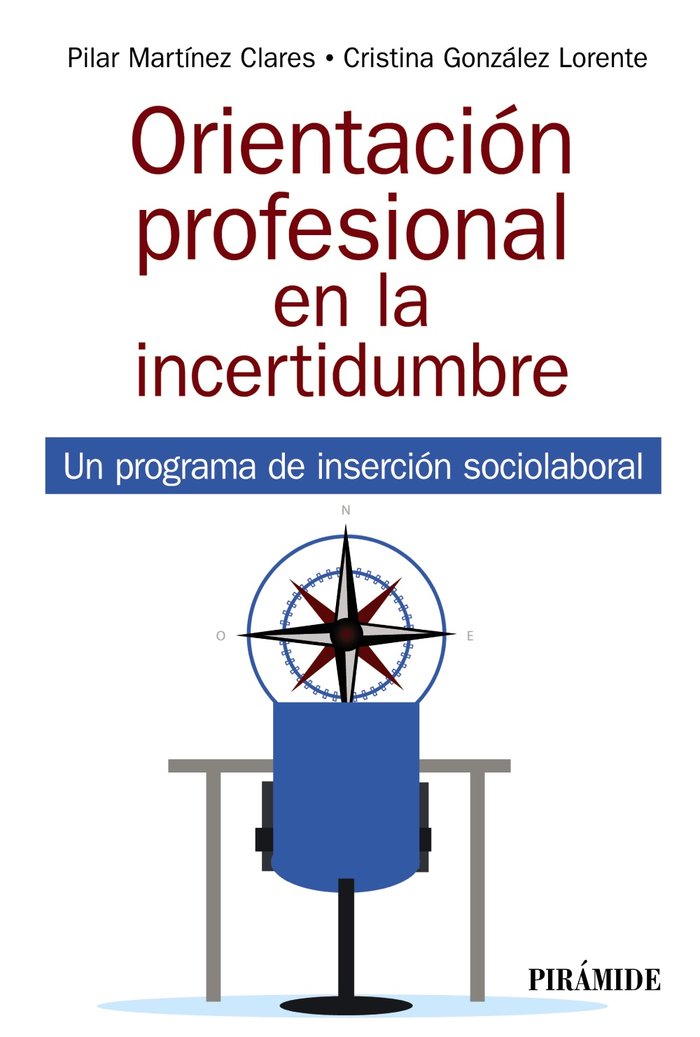 ORIENTACION PROFESIONAL EN LA INCERTIDUMBRE, de MARTINEZ CLARES, PILAR | portada del libro