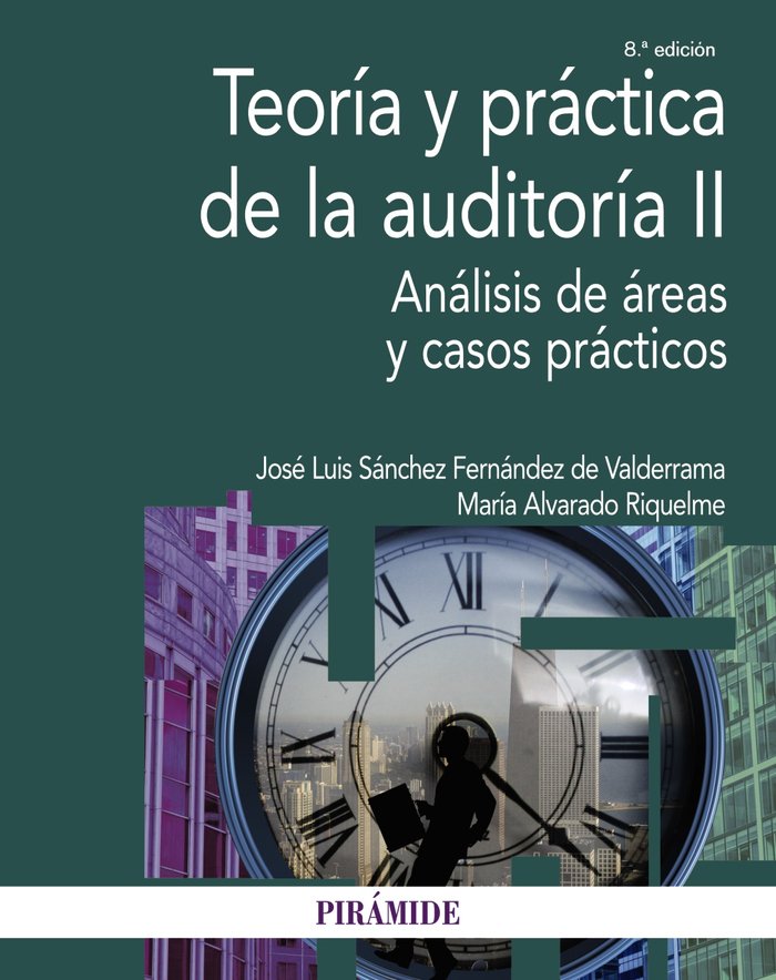 TEORIA Y PRACTICA DE LA AUDITORIA II, de SANCHEZ FERNANDEZ DE VALDERRAMA, JOSE LUIS | portada del libro