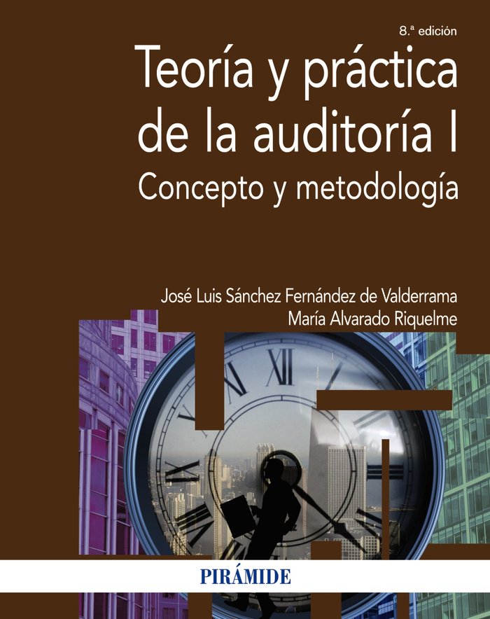 TEORIA Y PRACTICA DE LA AUDITORIA I, de SANCHEZ FERNANDEZ DE VALDERRAMA, JOSE LUIS | portada del libro