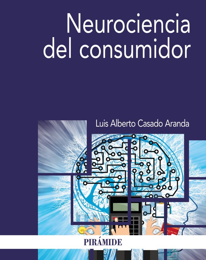 Neurociencia del consumidor, de CASADO ARANDA, LUIS ALBERTO | portada del libro