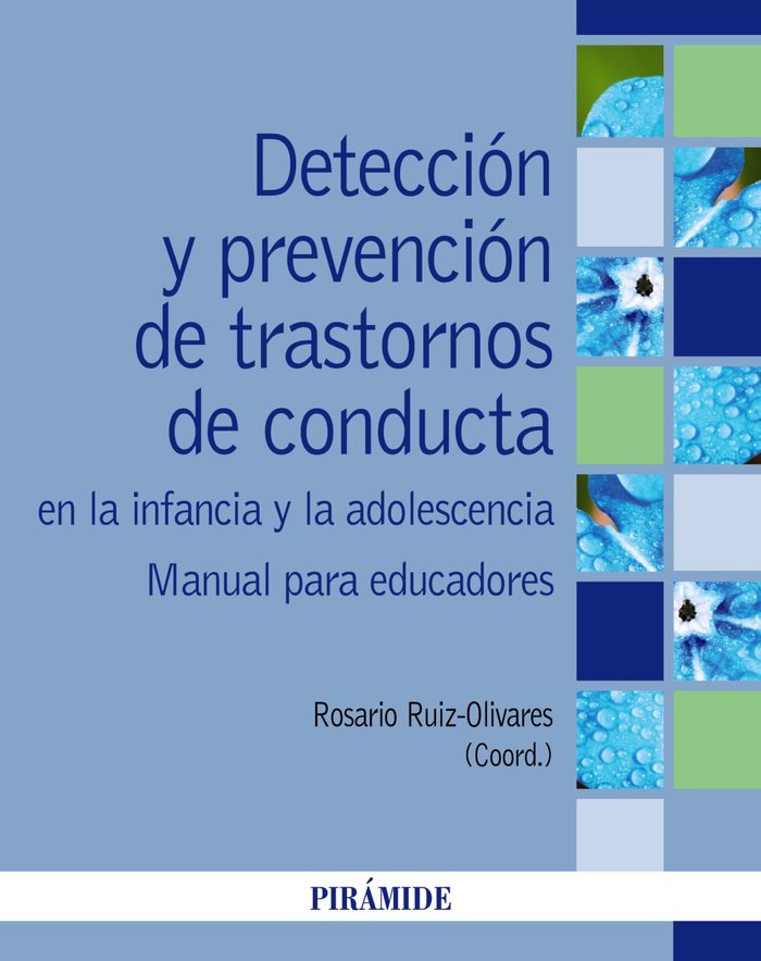DETECCION Y PREVENCION DE TRASTORNOS DE CONDUCTA EN LA INFAN, de RUIZ OLIVARES, ROSARIO | portada del libro