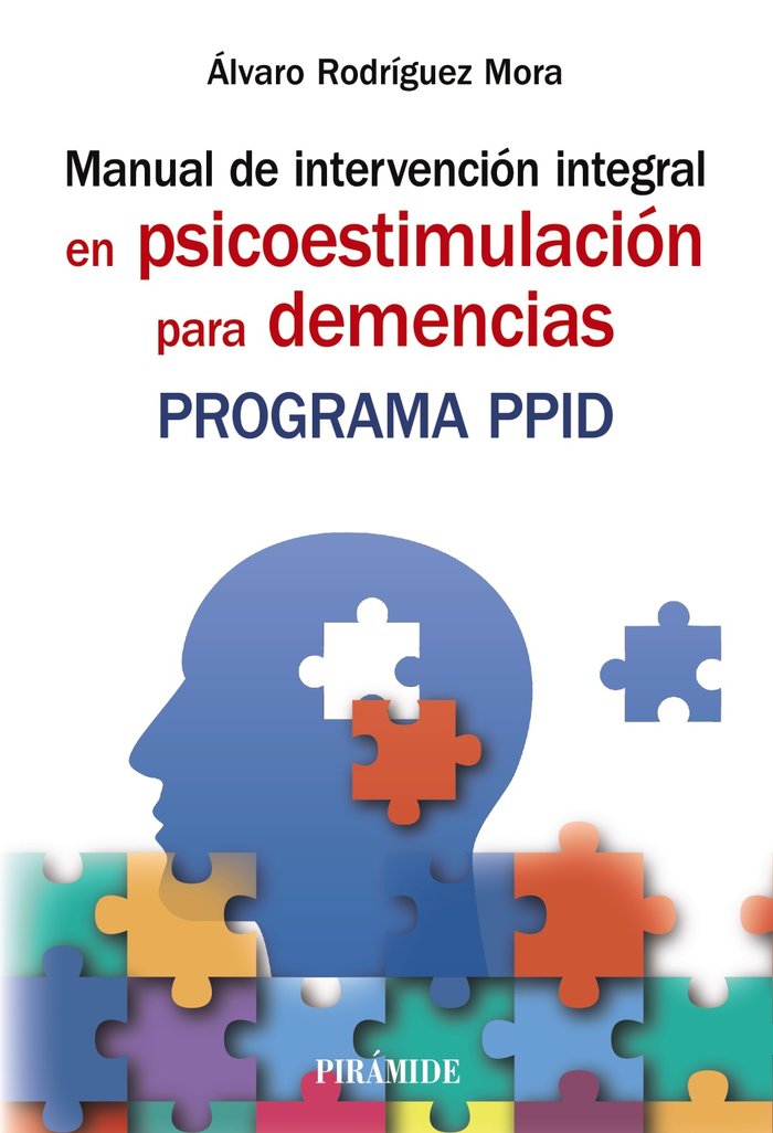 MANUAL DE INTERVENCION INTEGRAL EN PSICOESTIMULACION PARA DE, de RODRIGUEZ MORA, ALVARO | portada del libro
