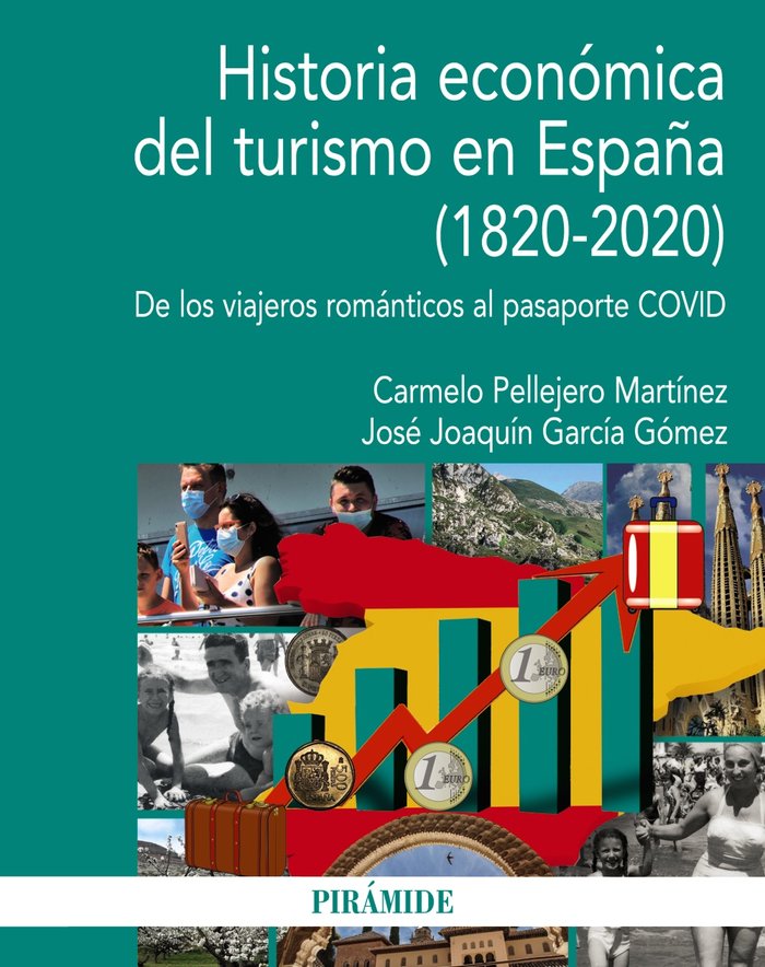HISTORIA ECONOMICA DEL TURISMO EN ESPAÑA 1820-2020), de PELLEJERO MARTINEZ, CARMELO | portada del libro