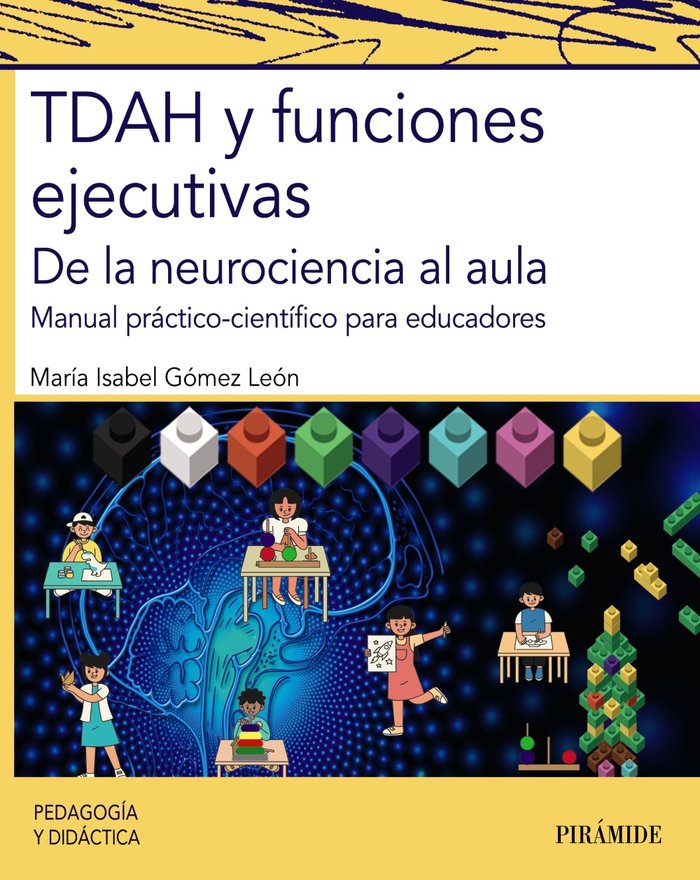 TDAH y funciones ejecutivas, de GOMEZ LEON, MARIA ISABEL | portada del libro