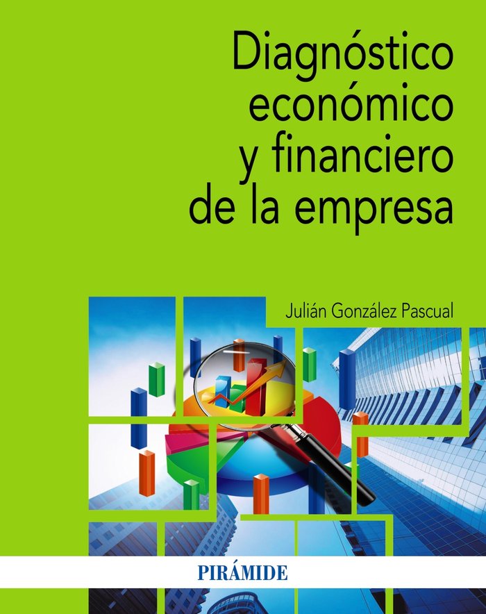 DIAGNOSTICO ECONOMICO Y FINANCIERO DE LA EMPRESA, de GONZALEZ PASCUAL, JULIAN | portada del libro
