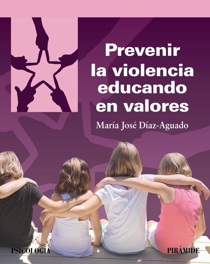 Prevenir la violencia educando en valores, de DIAZ-AGUADO, MARIA JOSE | portada del libro