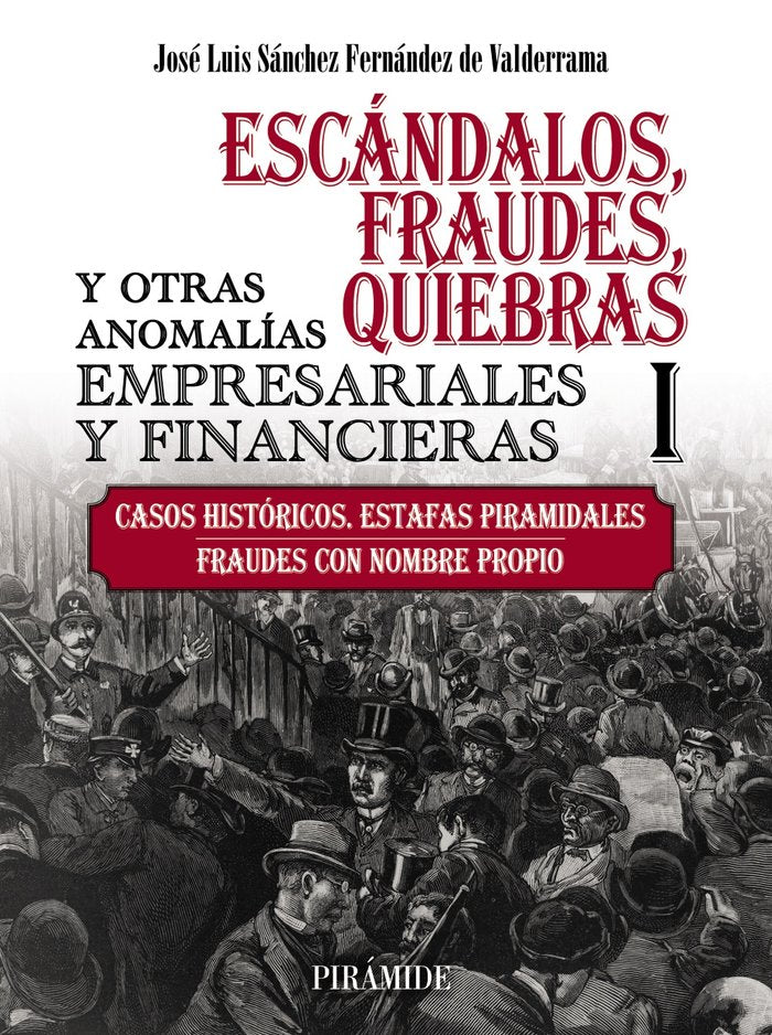 ESCANDALOS FRAUDES QUIEBRAS Y OTRAS ANOMALIAS EMPRESARIALE, de SANCHEZ FERNANDEZ DE VALDERRAMA, JOSE LU | portada del libro