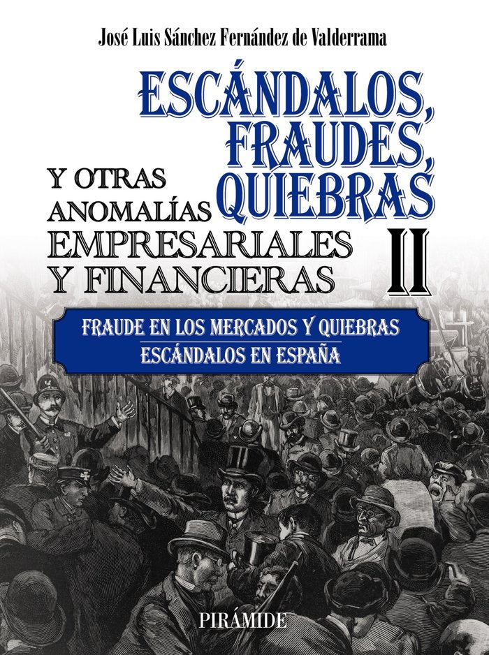 ESCANDALOS FRAUDES QUIEBRAS Y OTRAS ANOMALIAS EMPRESARIALE, de SANCHEZ FERNANDEZ DE VALDERRAMA, JOSE LU | portada del libro