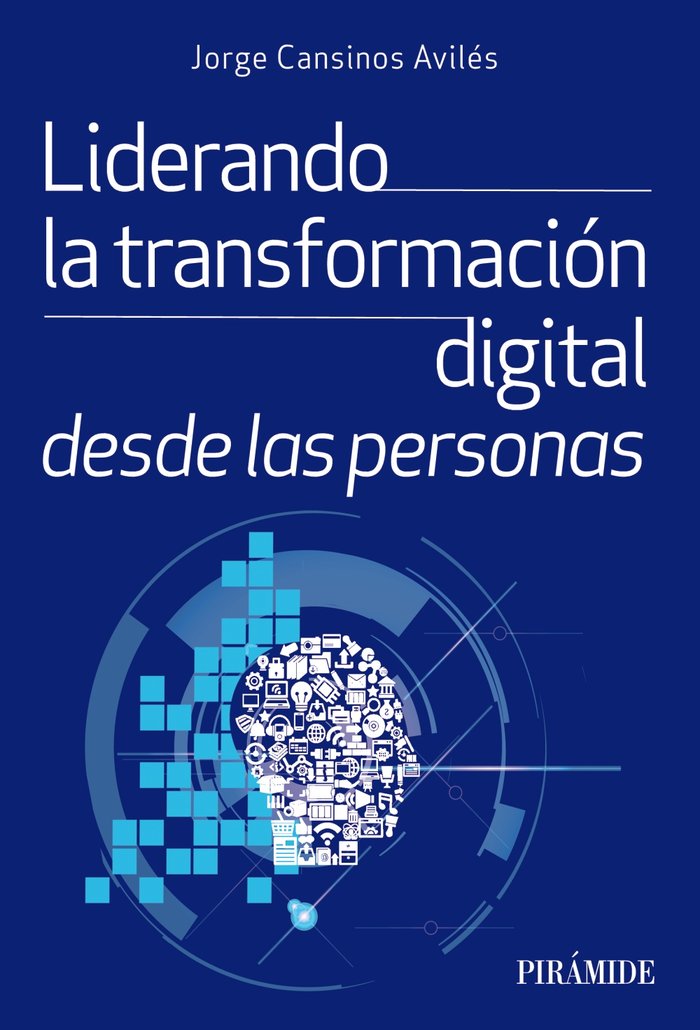 LIDERANDO PARA LA TRANSFORMACION DIGITAL DESDE LAS PERSONAS, de CANSINOS, JORGE | portada del libro