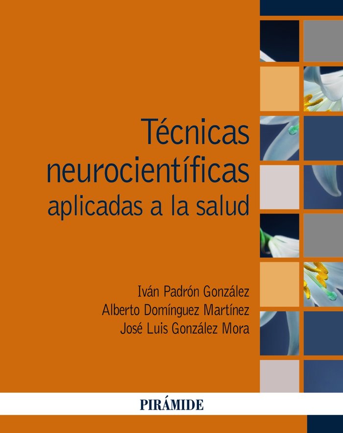 TECNICAS NEUROCIENTIFICAS APLICADAS A LA SALUD, de GONZALEZ MORA, JOSE LUIS | portada del libro