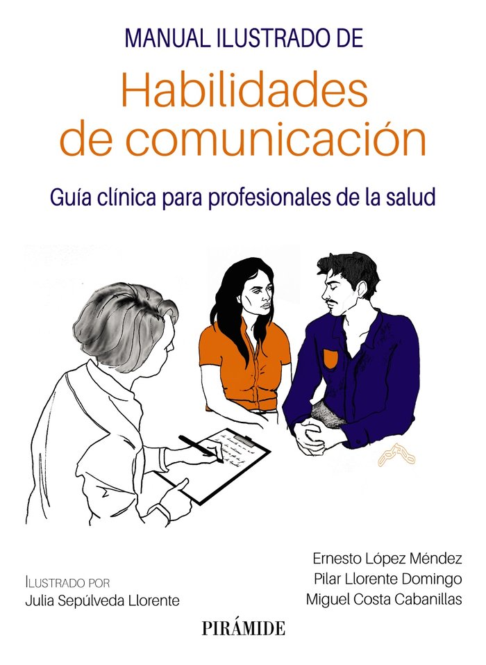 MANUAL ILUSTRADO DE HABILIDADES DE COMUNICACION, de LOPEZ MENDEZ, ERNESTO | portada del libro