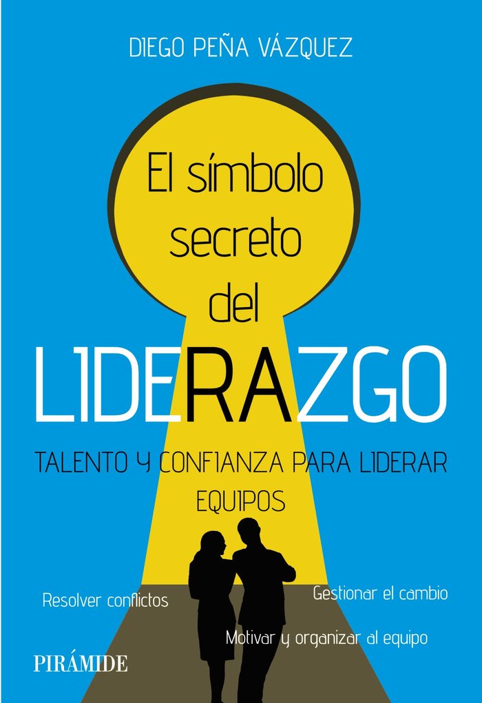 EL SIMBOLO SECRETO DEL LIDERAZGO, de PEÑA VAZQUEZ, DIEGO | portada del libro