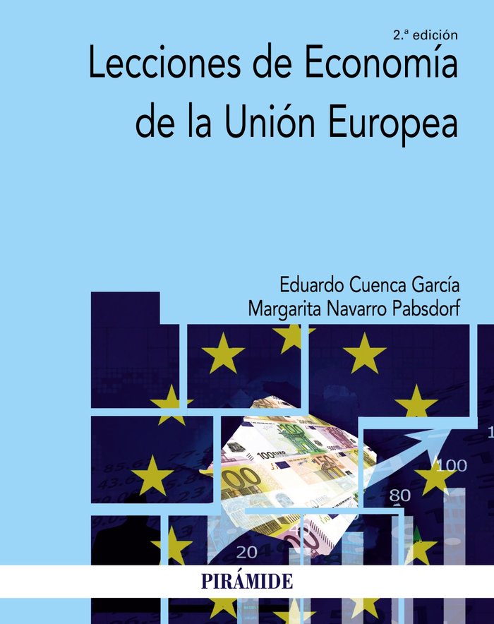 LECCIONES DE ECONOMIA DE LA UNION EUROPEA, de CUENCA GARCIA, EDUARDO | portada del libro