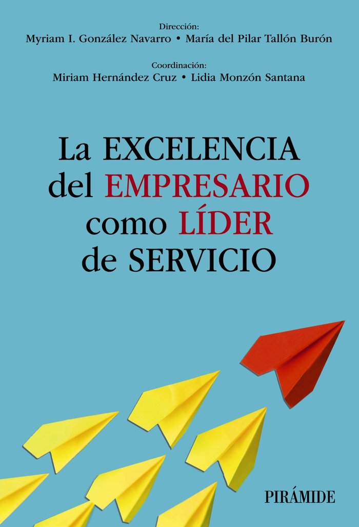 LA EXCELENCIA DEL EMPRESARIO COMO LIDER DE SERVICIO, de GONZALEZ NAVARRO, MYRIAM I. | portada del libro