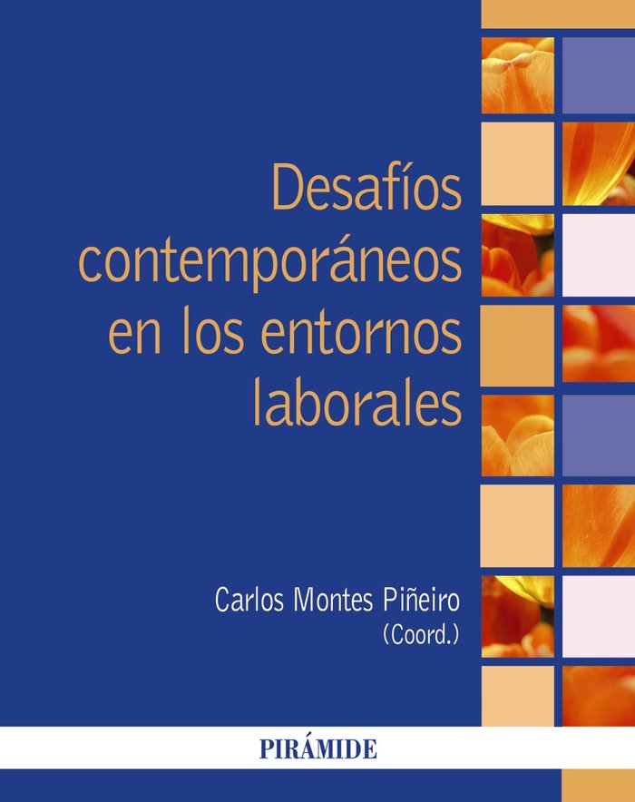 DESAFIOS CONTEMPORANEOS EN LOS ENTORNOS LABORALES, de MONTES PIÑEIRO, CARLOS | portada del libro