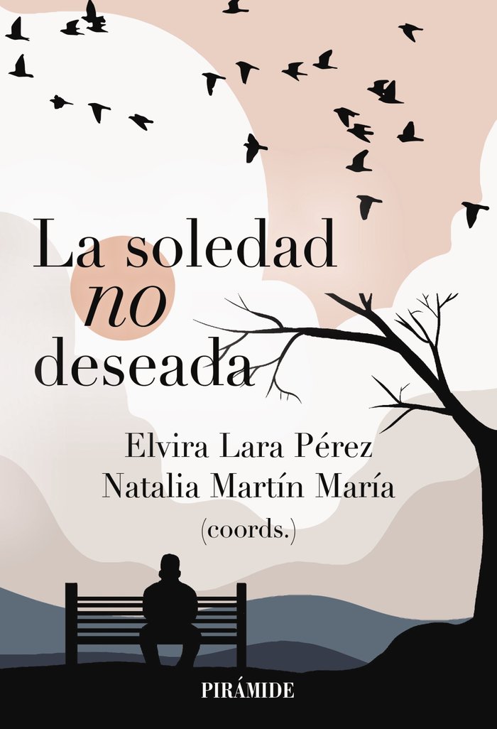 La soledad no deseada, de LARA PEREZ, ELVIRA | portada del libro