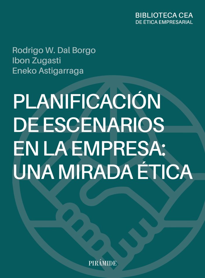 PLANIFICACION DE ESCENARIOS EN LA EMPRESA: UNA MIRADA ETICA, de DAL BORGO, RODRIGO | portada del libro