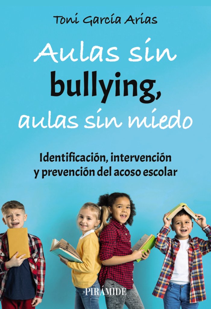 AULAS SIN BULLYING AULAS SIN MIEDO, de GARCIA ARIAS, TONI | portada del libro