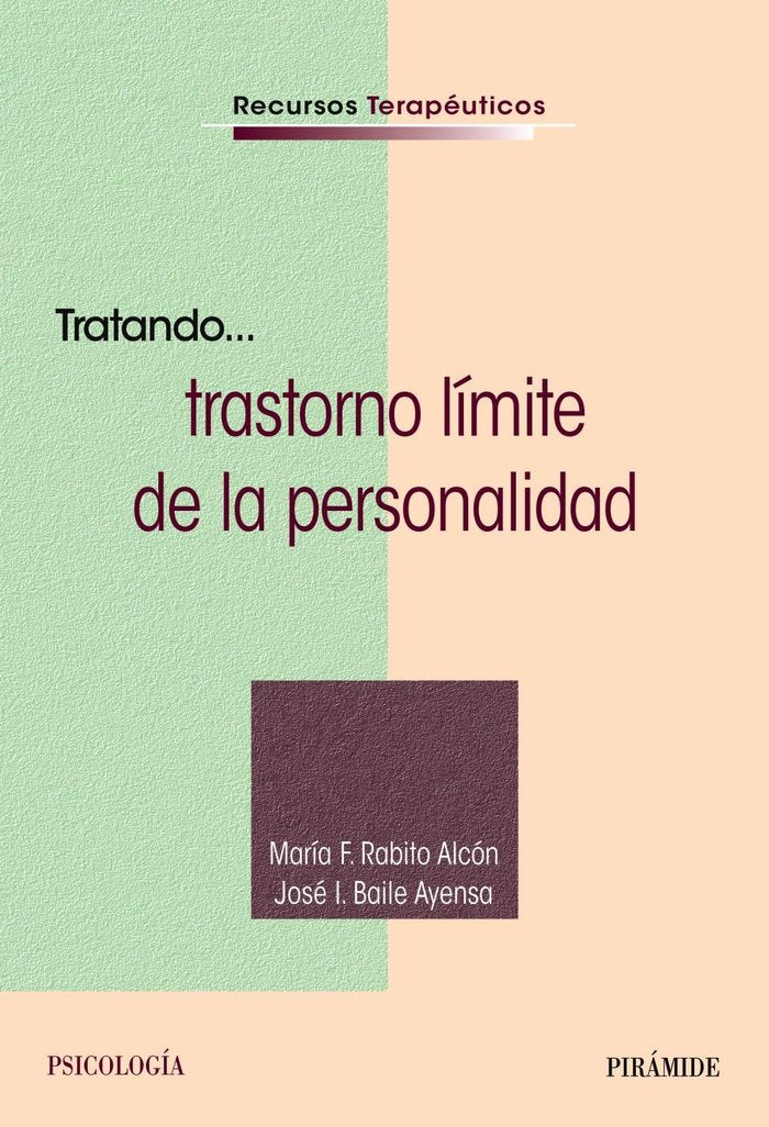 TRATANDO TRASTORNO LIMITE DE LA PERSONALIDAD, de RABITO ALCON, MARIA F. | portada del libro