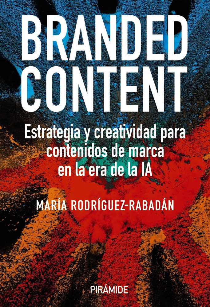 Branded content, de RODRIGUEZ RABADAN, MARIA | portada del libro