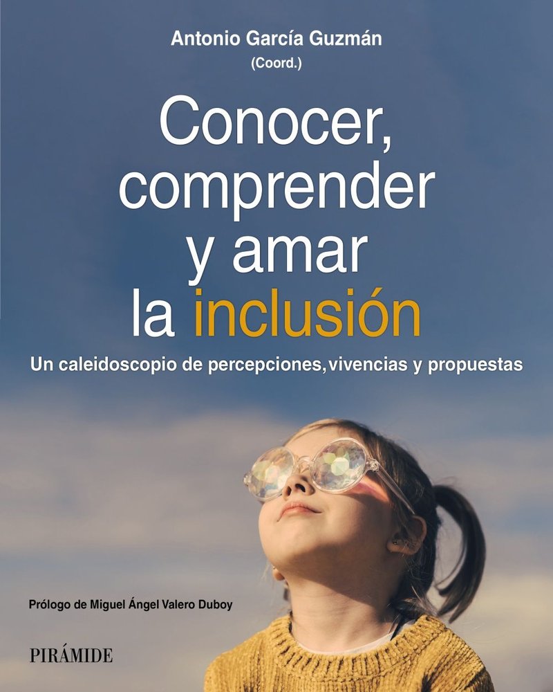 CONOCER COMPRENDER Y AMAR LA INCLUSION, de GARCIA GUZMAN, ANTONIO | portada del libro