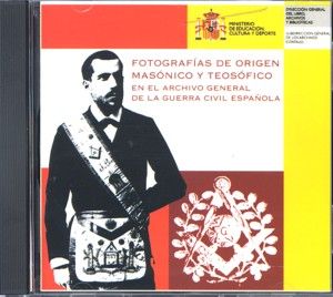 CATALOGO DE FOTOGRAFIAS DE ORIGEN MASONICO Y TEOSOFICO EN EL ARCHIVO GENERAL DE LA GUERRA CIVIL ESPA | portada del libro