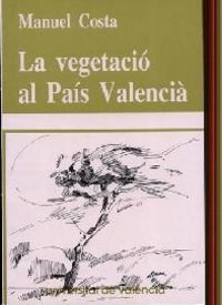 La vegetació al Pa¡s Valenciá, de COSTA TALENS | portada del libro