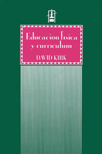 Educación física y currículum, de Kirk | portada del libro