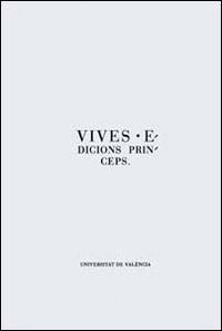 Vives. Edicions prínceps, de Varios autores | portada del libro