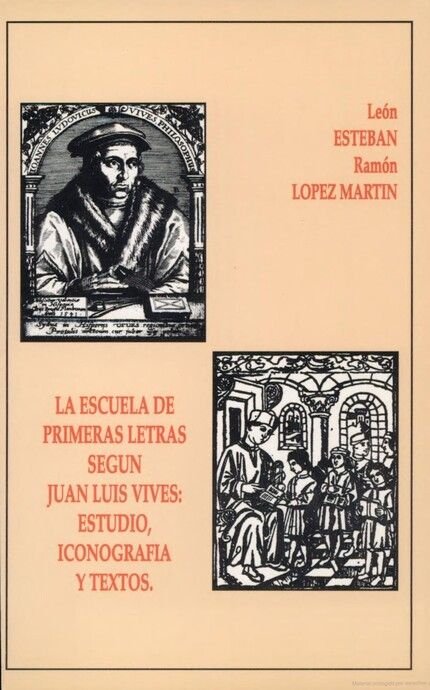La Escuela de Primeras Letras según J. L. Vives: estudio, iconografía y textos, de Esteban Mateo | portada del libro
