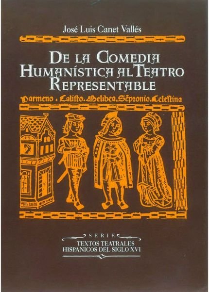 De la comedia humanística al teatro representable, de Canet Vallés | portada del libro