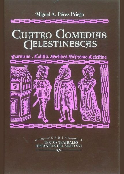 Cuatro comedias celestinescas, de Pérez Priego | portada del libro