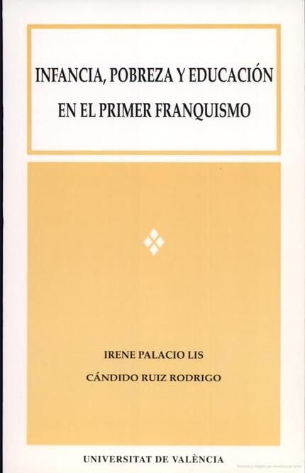 Infancia, pobreza y educación en el primer franquismo, de Ruiz Rodrigo | portada del libro