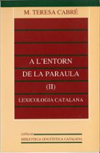 A l'entorn de la paraula (II): lexicologia catalana, de TERESA CABRE CASTELLVI | portada del libro