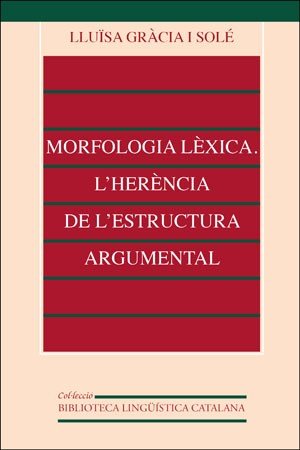 Morfologia lèxica. L'herència de l'estructura argumental, de Gràcia | portada del libro