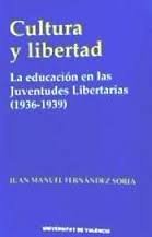 Cultura y libertad. La educación en las Juventudes Libertarias (1936-1939), de Fernández Soria | portada del libro
