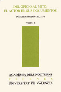 Del oficio al mito: el actor en sus documentos (2 vols.), de Varios autores | portada del libro