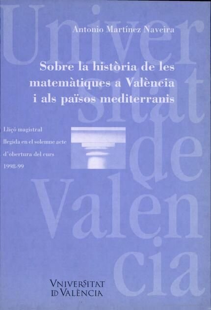 Sobre la història de les matemàtiques a València i als països mediterranis, de Martínez Naveira | portada del libro