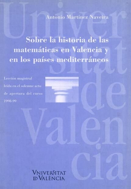 Sobre la historia de las matemáticas en Valencia y en los países mediterráneos, de Martínez Naveira | portada del libro