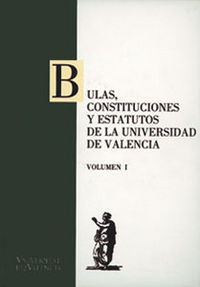 Bulas, constituciones y estatutos de la Universidad de Valencia (2 vols.), de Varios autores | portada del libro