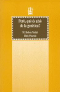 PERO, QUE ES AIXO DE LA GENETICA, de PASCUAL | portada del libro