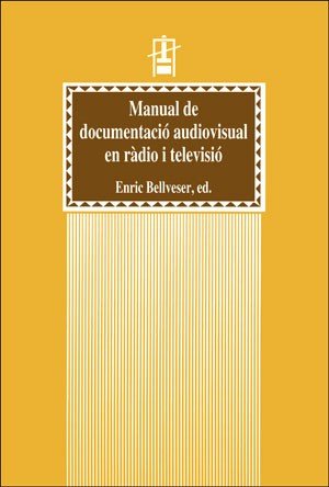 Manual de documentació audiovisual en ràdio i televisió, de Varios autores | portada del libro