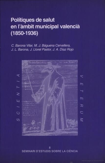 Polítiques de salut en l'àmbit municipal valencià (1850-1936). Professionals, lluita antiràbica, hig, de Varios autores | por
