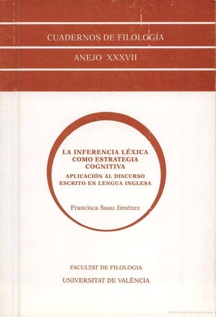 La inferencia léxica como estrategia cognitiva. Aplicación al discurso escrito en lengua inglesa, de Suau Jiménez | portada d