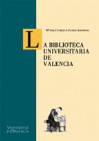 La Biblioteca Universitaria de Valencia, de  | portada del libro